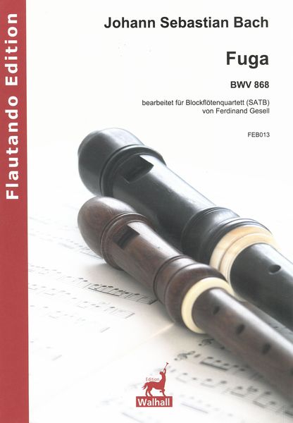 Fuga, BWV 868 : Für 4 Blockflöten (SATB) / arranged by Ferdinand Gesell.