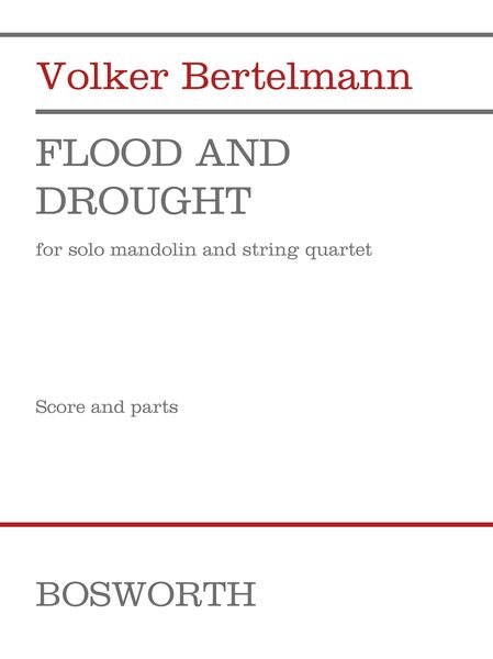 Flood and Drought : For Solo Mandolin and String Quartet (2017).