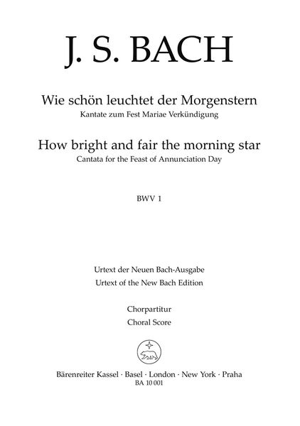 How Bright and Fair The Morning Star BWV 1 - Cantata For The Feast of Annunciation Day / Ed. Wendt.