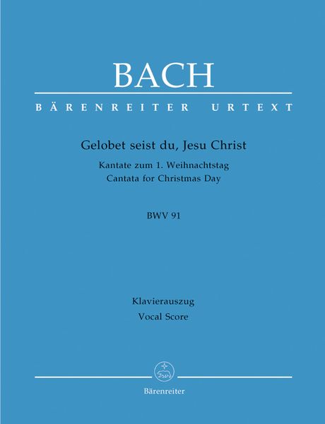 Gelobet Seist Du, Jesu Christ BWV 91 - Cantata For Christmas Day.