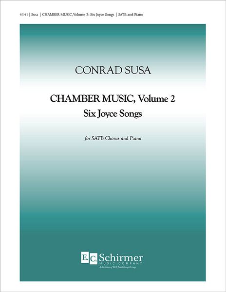 Six Joyce Songs, Vol. 2 : For SATB Chorus and Piano.