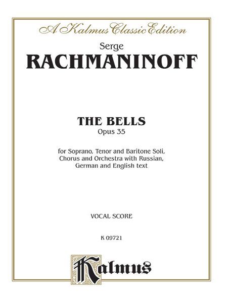 Bells, Op. 35 : For Soprano, Tenor and Baritone Soli, Chorus and Orchestra.