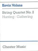 String Quartet No. 2 : Hunting Gathering.