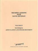 Trumpet Lessons, Vol. 4 : Technique: Articulation and Finfer Dexterity.