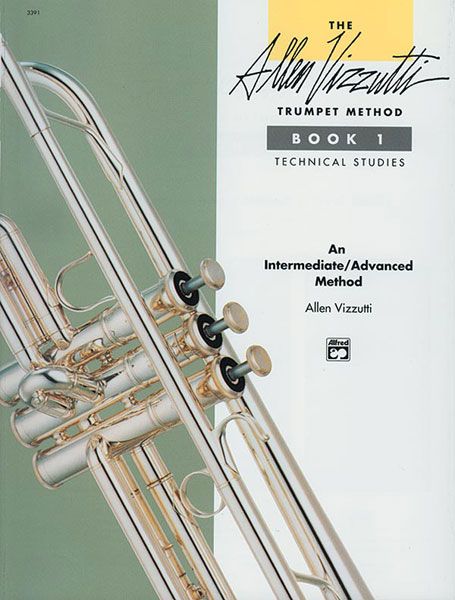 Allen Vizzutti Trumpet Method, Vol. 1 : Techincal Studies.