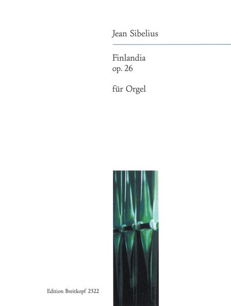 Finlandia, Op. 26 : For Organ / arranged by Herbert Austin Fricker.