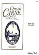 Classic Carse : For Violin & Piano / Ed. by Mary Cohen.