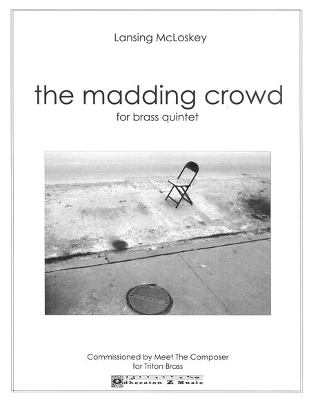 Madding Crowd : For Brass Quintet (2007).