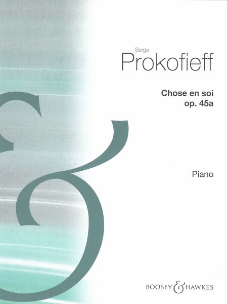 Chose En Soi, Op. 45a : For Piano.