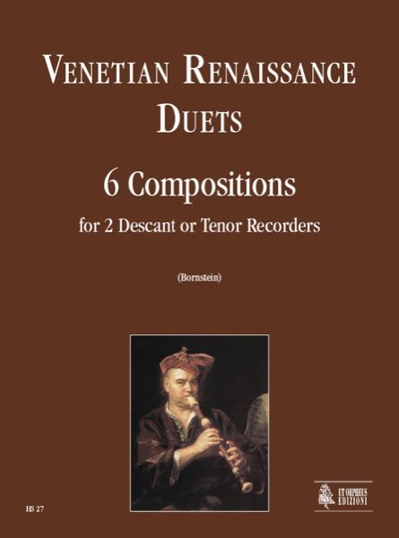 Venetian Renaissance Duets : 6 Compositions For 2 Descant Or Tenor Recorders.