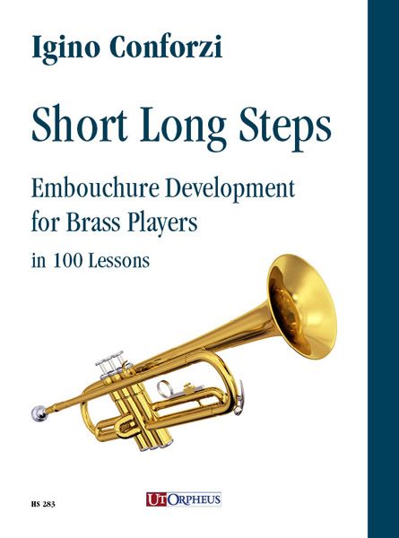 Short Long Steps : Embouchure Development For Brass Players In 100 Lessons.