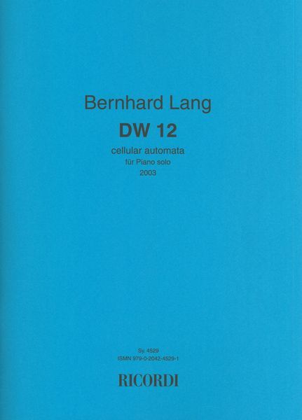 Dw 12 - Cellular Automata : Für Piano Solo (2003).