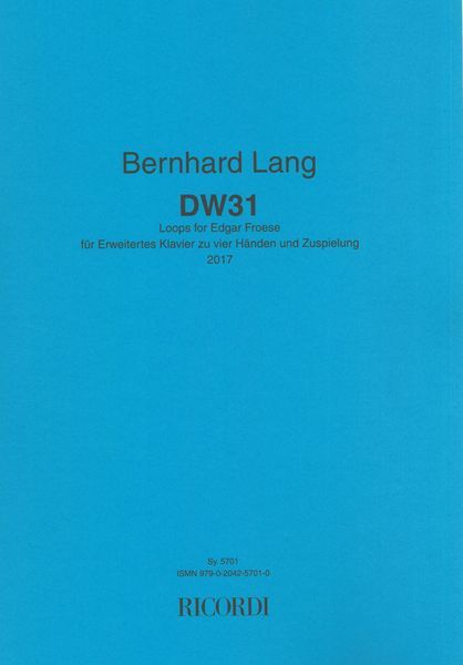 Dw31 - Loops For Edgar Froese : Für Erweitertes Klavier Zu Vier Händen und Zuspielung (2017).