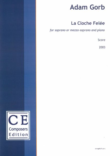 Cloche Felée : For Soprano Or Mezzo Soprano and Piano (2003).