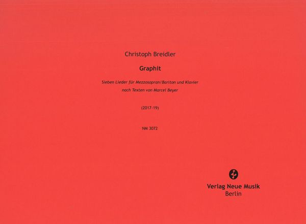 Graphit : Sieben Lieder Für Mezzosopran/Baritone und Klavier Nach Texten von Marcel Beyer (2017/9).