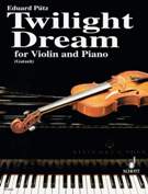 Twilight Dream : For Violin and Piano.