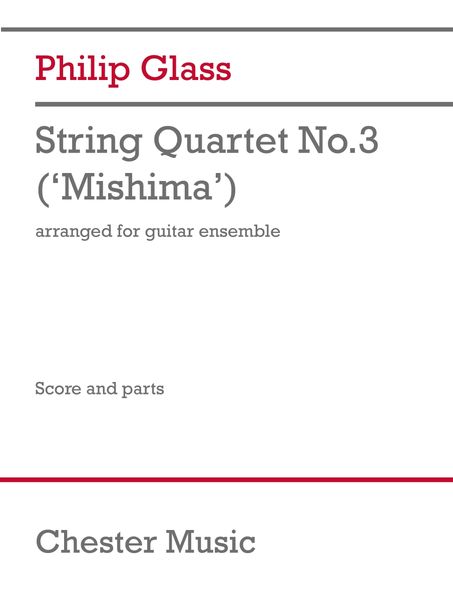 String Quartet No. 3 (Mishima) : Version For Guitar Ensemble / arranged by Dave Flynn.
