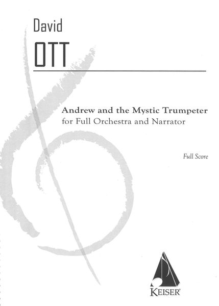 Andrew and The Mystic Trumpeter : For Full Orchestra and Narrator.