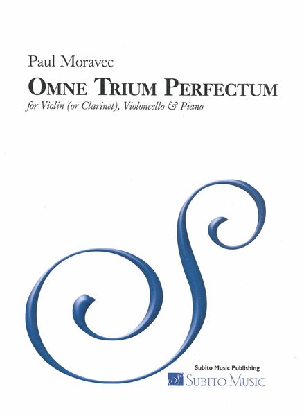 Omne Trium Perfectum : For Violin (Or Clarinet), Violoncello and Piano.