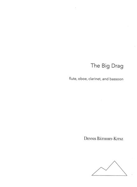 Big Drag : For Flute, Oboe, Clarinet and Bassoon.