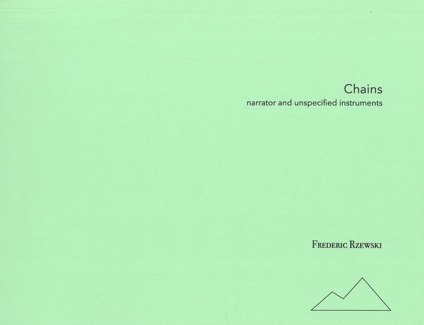 Chains : For Narrator and Unspecified Instruments (1986).