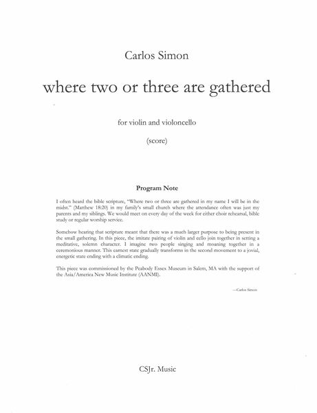 Where Two Or Three Are Gathered... : For Violin and Violoncello (2017).