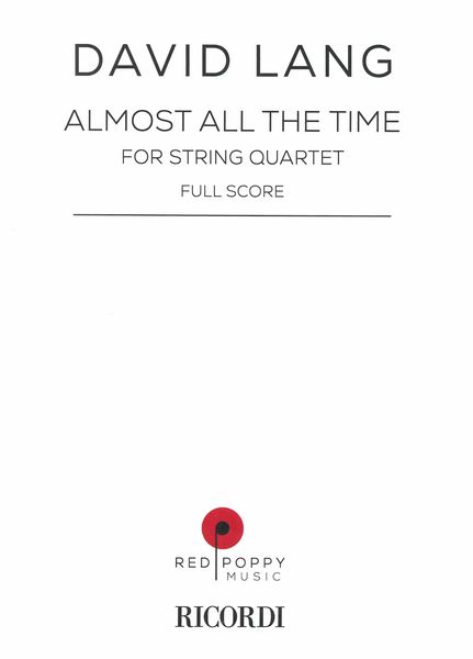 Almost All The Time : For String Quartet (2014).
