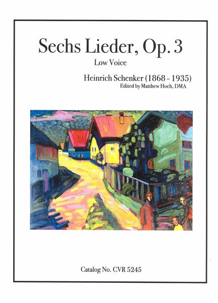 Sechs Lieder, Op. 3 : For Low Voice / edited by Matthew Hoch.