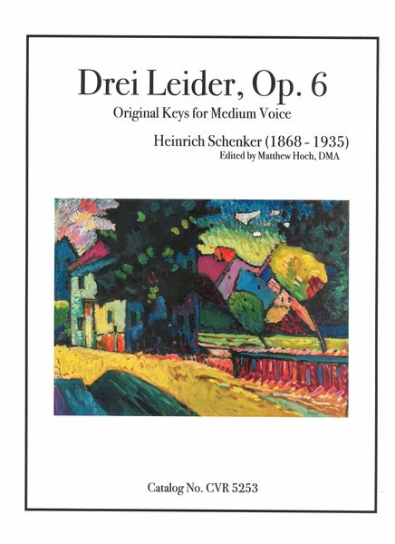 Drei Leider, Op. 6 : Original Keys For Medium Voice / edited by Matthew Hoch.
