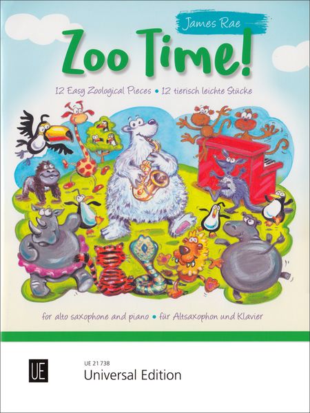 Zoo Time! : 12 Easy Zoological Pieces For Alto Saxophone and Piano.