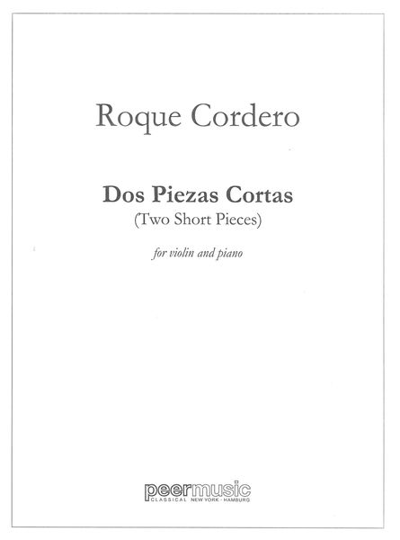 Dos Piezas Cortas (Two Short Pieces) : For Violin and Piano.