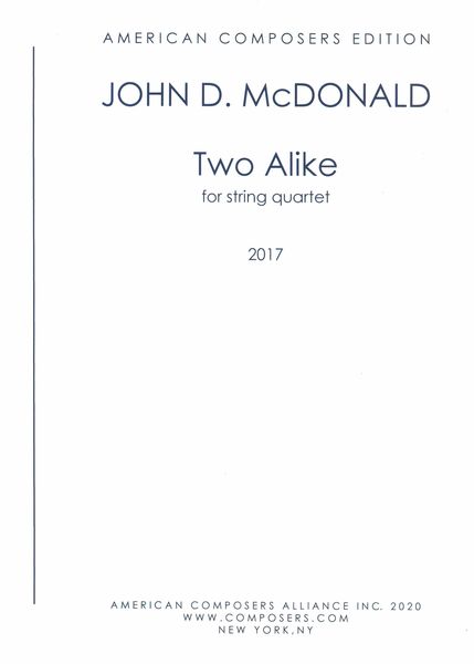 Two Alike, Op. 625 : For String Quartet (2017).