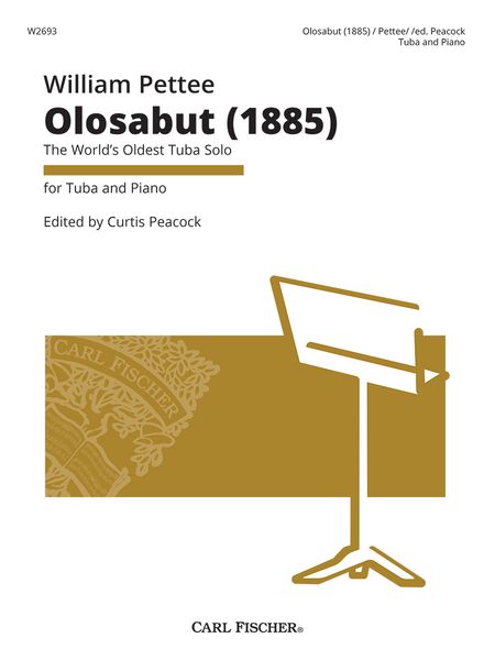 Olosabut - The World's Oldest Tuba Solo (1885) : For Tuba and Piano / edited by Curtis Peacock.