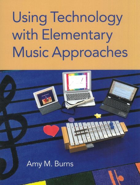 Using Technology With Elementary Music Approaches.