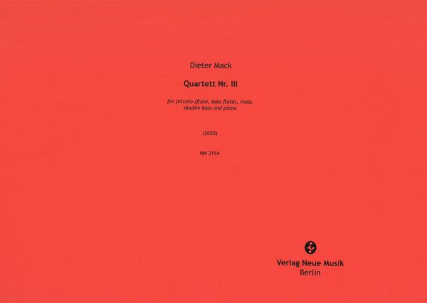 Quartett Nr. III : For Piccolo (Flute, Bass Flute), Viola, Double Bass and Piano (2020).