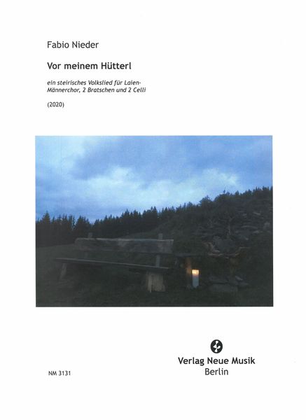 Vor Meinem Hütterl : Ein Steirisches Volkslied Für Laien-Männerchor, 2 Bratschen und 2 Celli (2020).