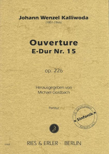 Ouverture E-Dur Nr. 15, Op. 226 / edited by Michael Goldbach.