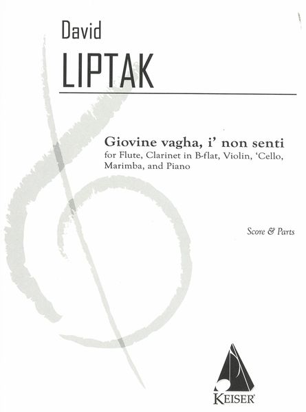 Giovine Vagha, I' Non Senti : For Flute, Clarinet, Violin, Cello, Marimba and Piano (1996).