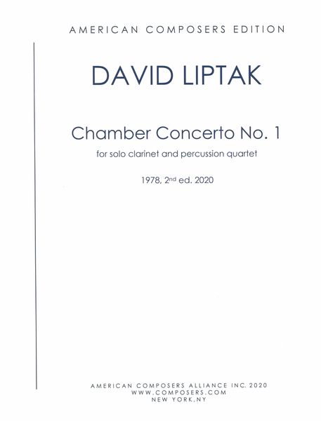 Chamber Concerto No. 1 : For Solo Clarinet and Percussion Quartet (1978, Rev. 2020).