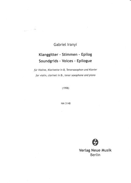 Klanggitter-Stimmen-Epilog : Für Violine, Klarinette In B, Tenorsaxophon und Klavier (1998).