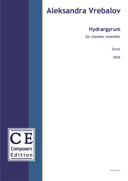 Hydrargyrum : For Chamber Ensemble (2016) [Download].