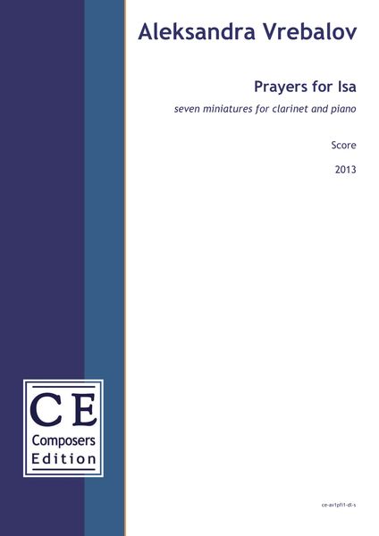 Prayers For Isa : Seven Miniatures For Clarinet and Piano (2013) [Download].