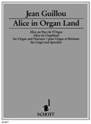 Alice Im Orgelland, Op. 53 : For Organ and Narrator (1995).