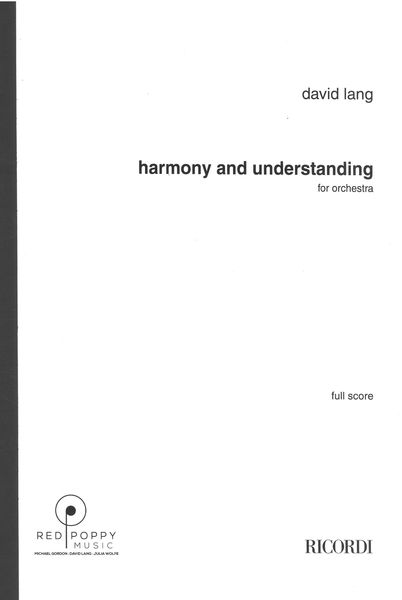 Harmony and Understanding : For Orchestra.