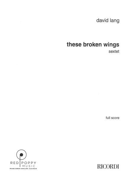 These Broken Wings : For Sextet.