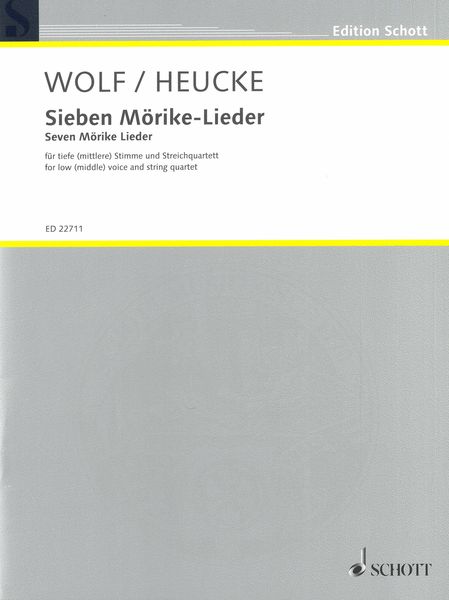 Sieben Mörike-Lieder : Für Tiefe (Mittlere) Stimme und Streichquartett / arranged by Stefan Heucke.