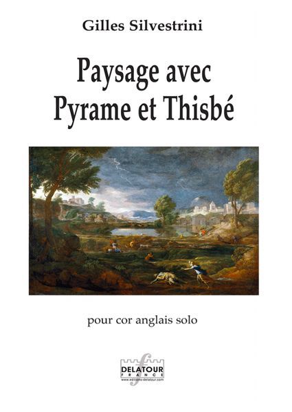 Paysage Avec Pyrame et Thisbé : For English Horn Solo.