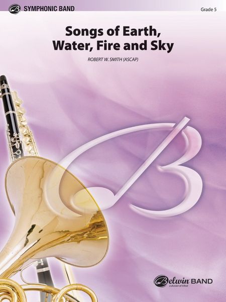 Songs of Earth, Water, Fire and Sky : For Concert Band.