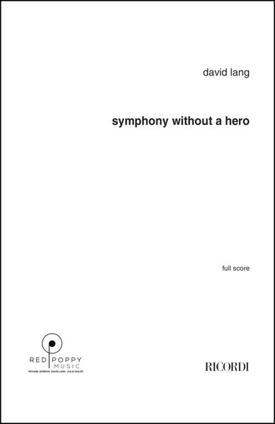Symphony Without A Hero : For Orchestra (2017).