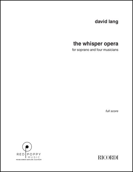 Whisper Opera : For Soprano and Four Musicians (2013).